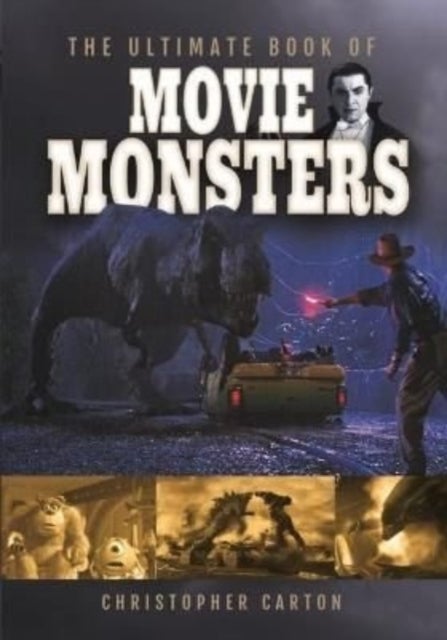 Bilde av The Ultimate Book Of Movie Monsters Av Christopher Carton