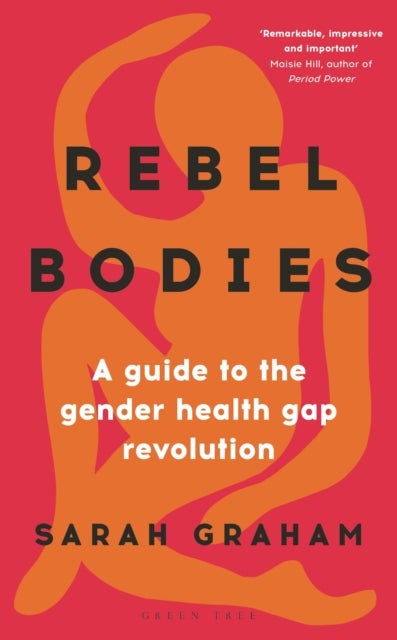 Rebel Bodies - A guide to the gender health gap revolution