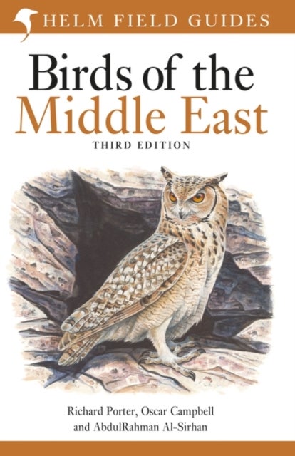 Bilde av Field Guide To Birds Of The Middle East Av Abdulrahman Al-sirhan, Richard Porter, Oscar Campbell