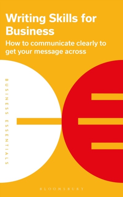 Writing Skills for Business - How to communicate clearly to get your message across