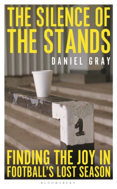 The Silence of the Stands - Finding the Joy in Football's Lost Season
