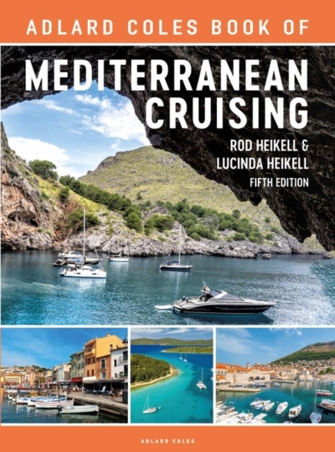 The Adlard Coles Book of Mediterranean Cruising - 5th edition