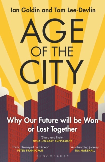 Age of the City - Why our Future will be Won or Lost Together