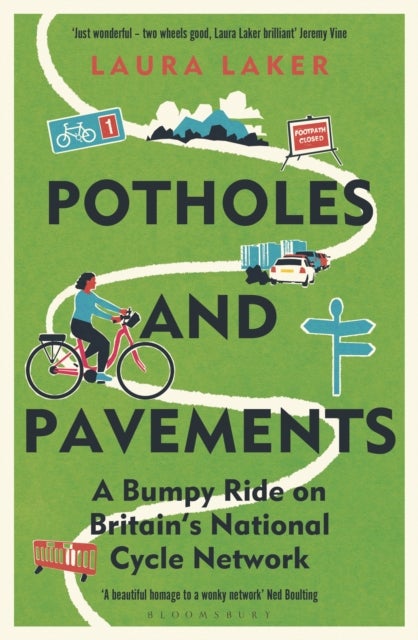 Potholes and Pavements - A Bumpy Ride on Britain¿s National Cycle Network