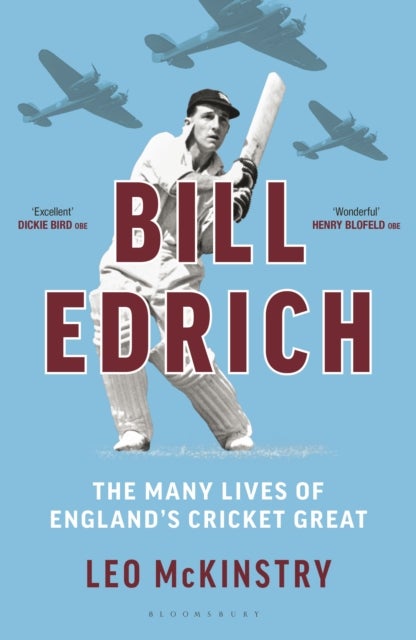 Bill Edrich - The Many Lives of England's Cricket Great