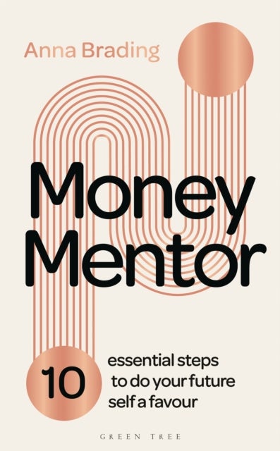 Money Mentor - 10 essential steps to do your future self a favour