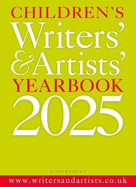 Children's Writers' & Artists' Yearbook 2025 - The best advice on writing and publishing for children