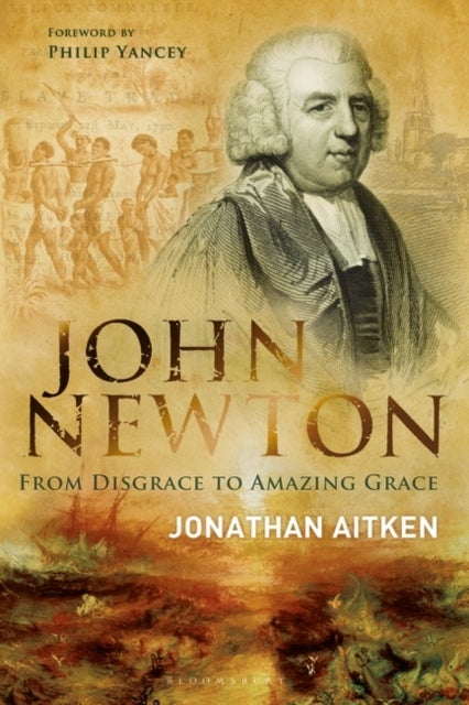 John Newton - From Disgrace to Amazing Grace