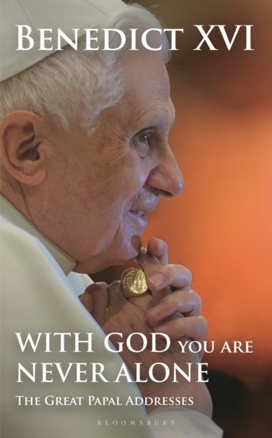 Bilde av With God You Are Never Alone Av His Holiness Pope Benedict Xvi