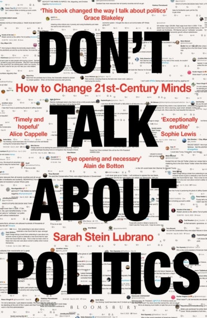 Don't Talk About Politics - How to Change 21st-Century Minds
