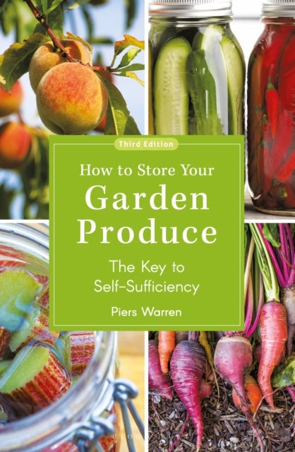 How to Store Your Garden Produce - The Key to Self-Sufficiency