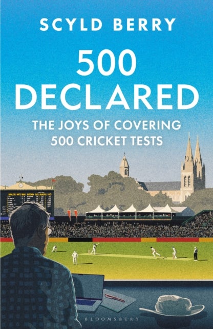 500 Declared - The Joys of Covering 500 Cricket Tests