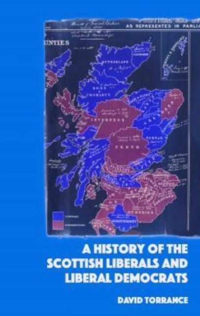 Bilde av A History Of The Scottish Liberals And Liberal Democrats Av David Torrance
