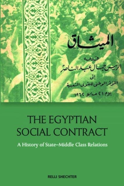 The Egyptian Social Contract - A History of State-Middle Class Relations