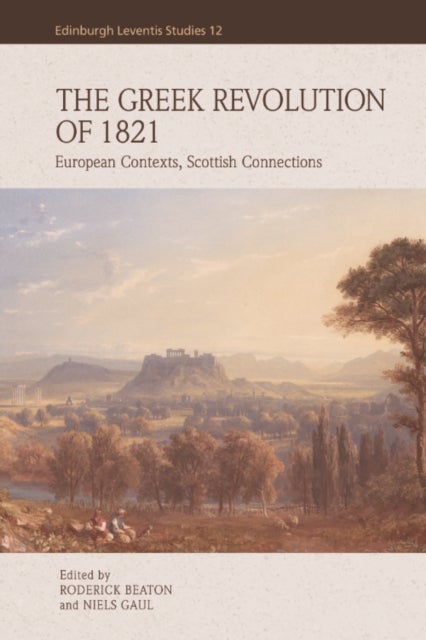 The Greek Revolution of 1821 - European Contexts, Scottish Connections