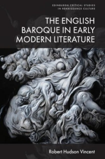 The English Baroque in Early Modern Literature