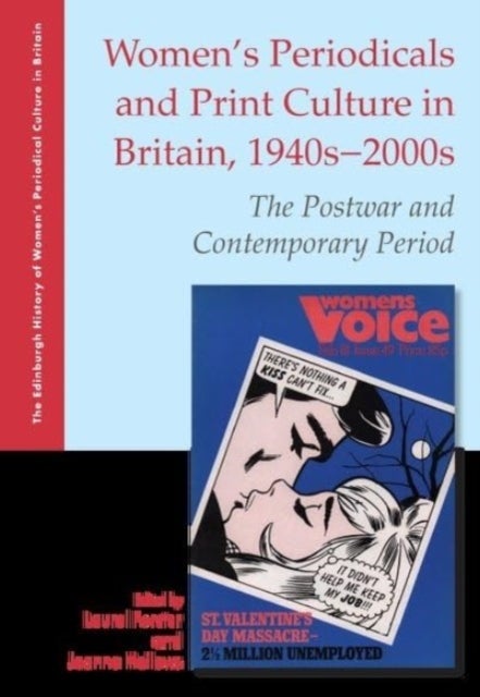 Women's Periodicals and Print Culture in Britain, 1940s-2000s - The Postwar and Contemporary Period