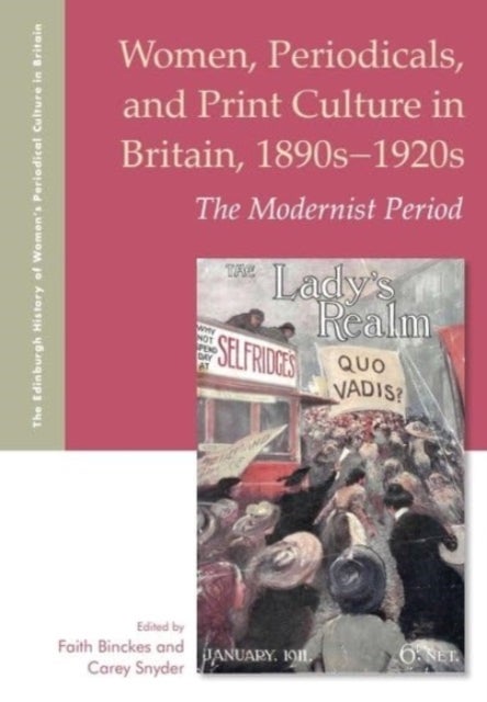 Women, Periodicals and Print Culture in Britain, 1890s-1920s - The Modernist Period