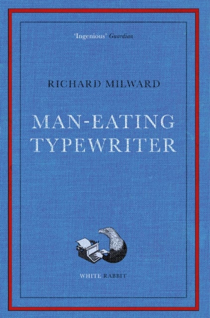 Man-Eating Typewriter - Shortlisted for the Goldsmiths Prize 2023