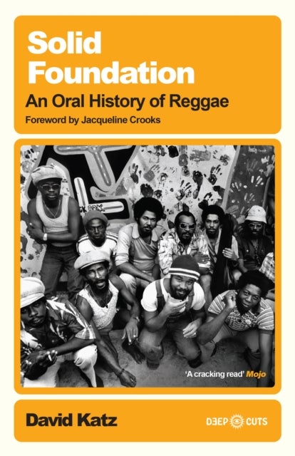 Solid Foundation - An oral history of reggae