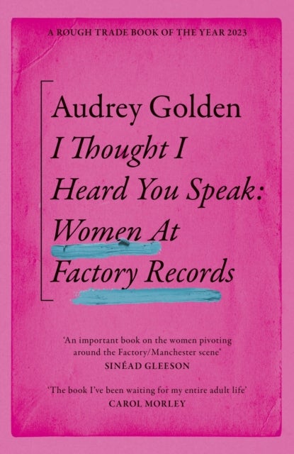 I Thought I Heard You Speak - Women at Factory Records