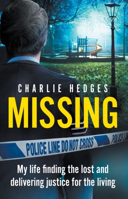 Missing - My life finding the lost and delivering justice for the living