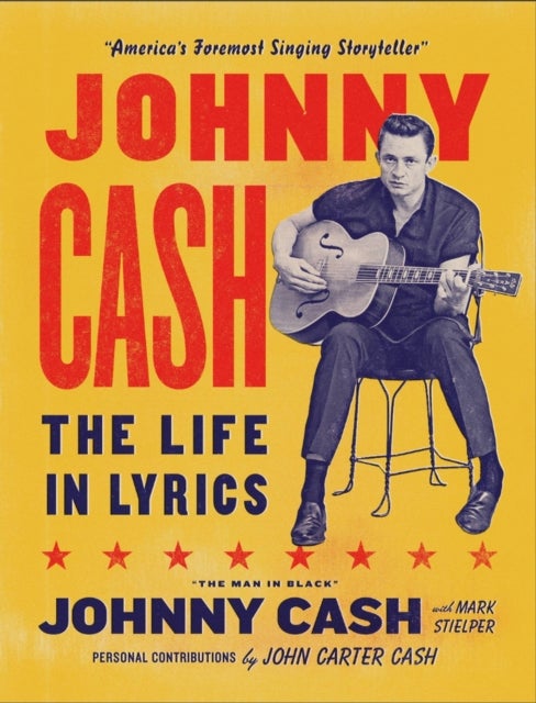 Bilde av Johnny Cash: The Life In Lyrics Av Mark Stielper, Johnny Carter Cash, Johnny Cash