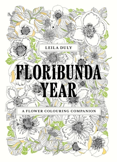 Floribunda Year - A Flower Colouring Companion