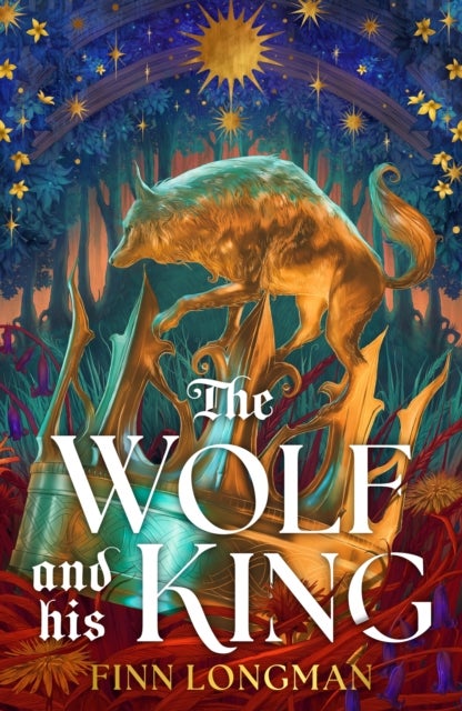 The Wolf and His King - A spellbinding queer fantasy retelling of the quintessential medieval werewolf romance