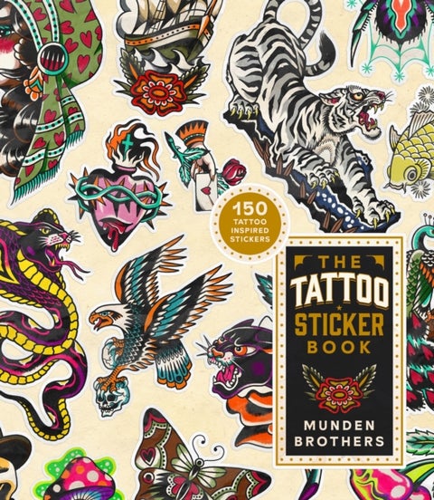 The Tattoo Sticker Book - 150 Tattoo-inspired Stickers