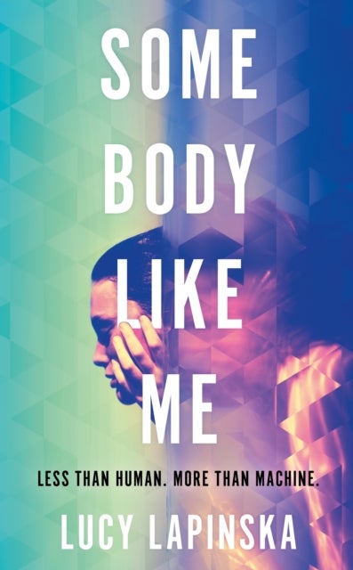 Some Body Like Me - A story of unexpected love at the end of the world