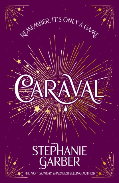 Caraval - Enter the magical and mesmerising world of Caraval with the first book in the global bestselling ser