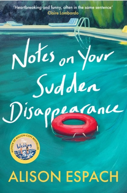 Notes on Your Sudden Disappearance - From the bestselling author of The Wedding People
