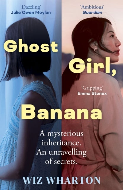 Ghost Girl, Banana - worldwide buzz and rave reviews for this moving and unforgettable story of family secrets