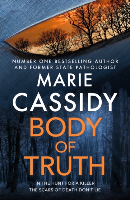 Body of Truth - The unmissable debut crime thriller from Ireland's former state pathologist & bestselling author of