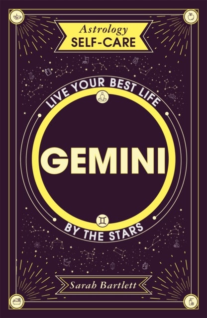 Astrology Self-Care: Gemini - Live your best life by the stars