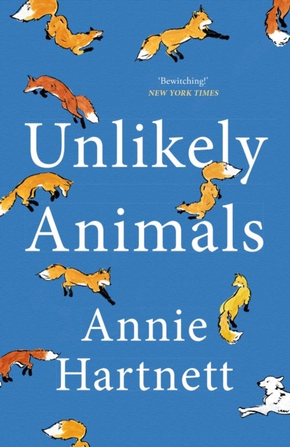 Unlikely Animals - A funny, heart-warming and moving read