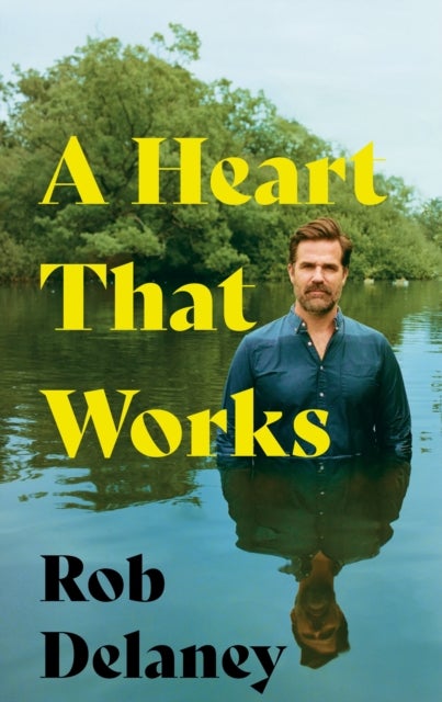 A Heart That Works - THE SUNDAY TIMES BESTSELLER