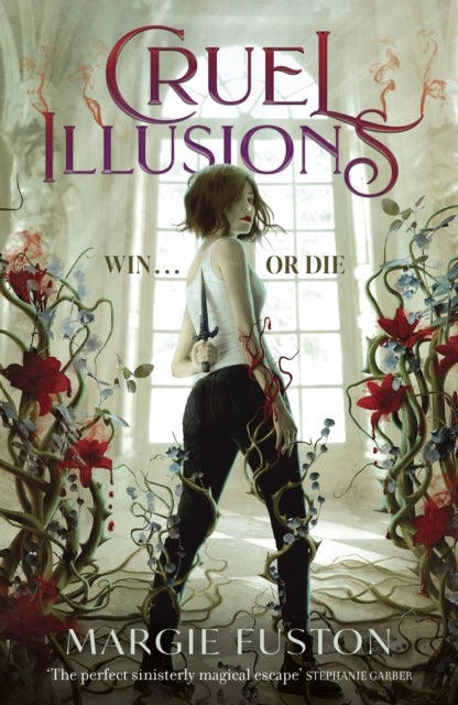 Cruel Illusions - the deliciously dark and addictive magical fantasy