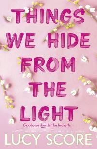 Things We Hide From The Light - the unforgettable sequel to global bestseller Things We Never Got Over
