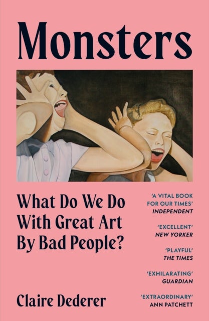 Monsters - What Do We Do with Great Art by Bad People?