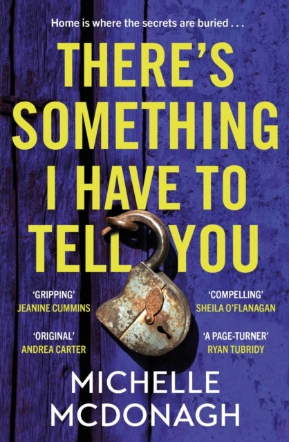 There's Something I Have to Tell You - A gripping, twisty mystery about long-buried family secrets