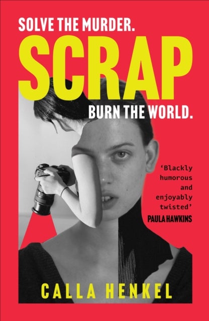Scrap - 'Blackly humorous and enjoyably twisted' ¿ Paula Hawkins