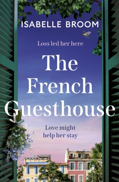 The French Guesthouse - be swept away by epic romance and drama,  from the acclaimed author of The Orange House