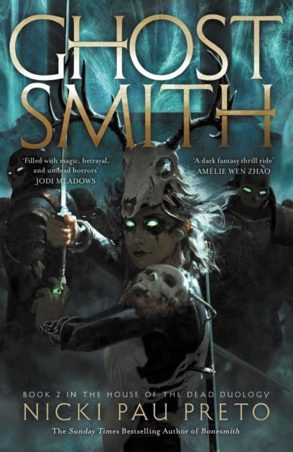 Ghostsmith - The thrilling sequel to the epic Sunday Times bestselling fantasy Bonesmith