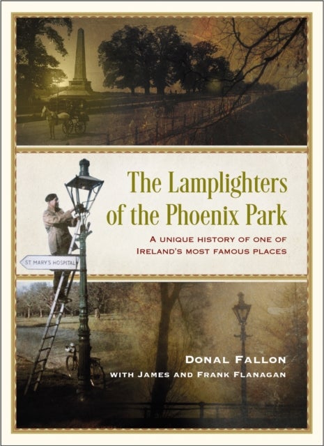 Bilde av The Lamplighters Of The Phoenix Park Av James Flanagan, Frank Flanagan, Donal Fallon