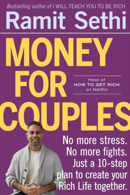 Money For Couples - No more stress. No more fights. Just a 10-step plan to create your Rich Life together