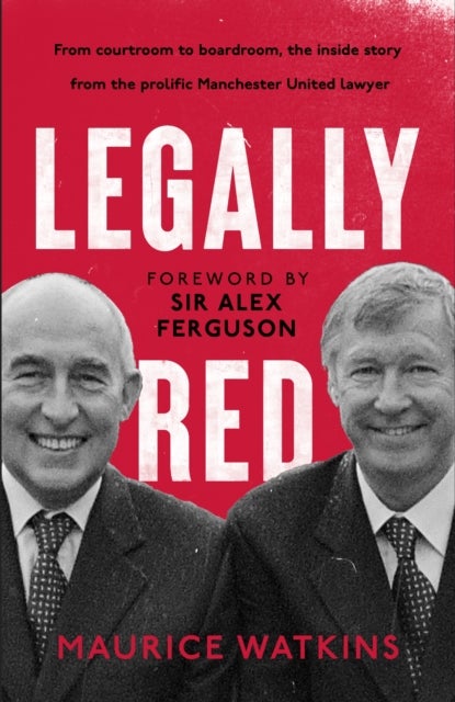 Legally Red - With a foreword by Sir Alex Ferguson