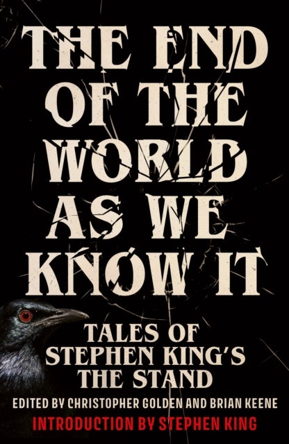 The End of the World as We Know It - Tales of Stephen King¿s The Stand