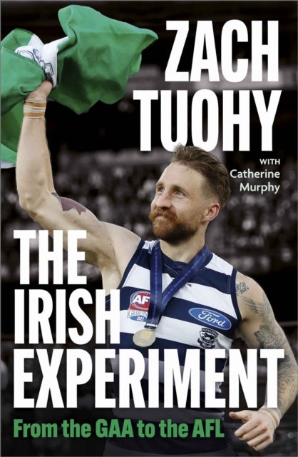 The Irish Experiment - From the GAA to the AFL